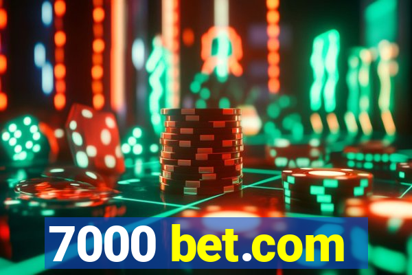 7000 bet.com